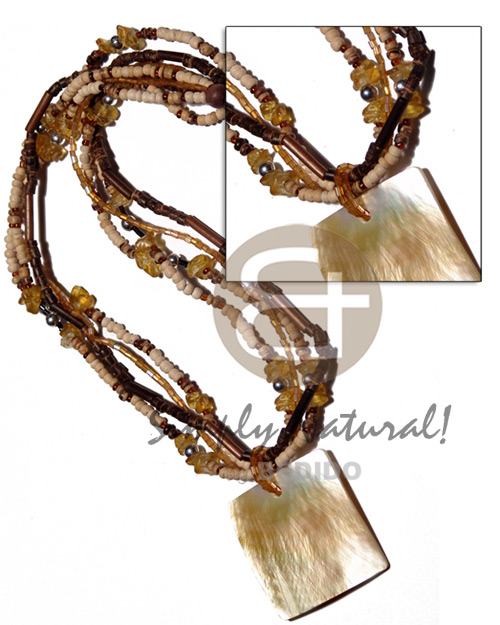 4 layers  cut beads/2-3mm coco Pokalet. bleach/2-3mm coco heishe nat. brown   agsam bamboo & crystal nuggets accent and 40mm square MOP pendant / 18 in. - Shell Necklace